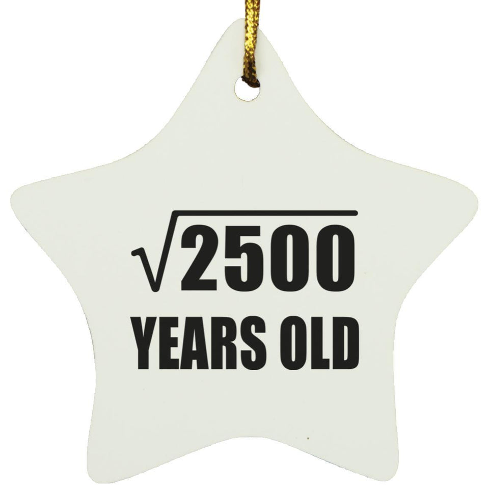 50th Birthday Square Root of 2500 Years Old - Star Ornament