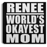Renee World's Okayest Mom - Canvas Square