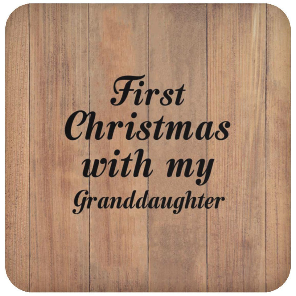 First Christmas With My Granddaughter - Drink Coaster C