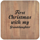 First Christmas With My Granddaughter - Drink Coaster C