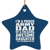 Proud Army Dad Of Awesome Daughter - Star Ornament
