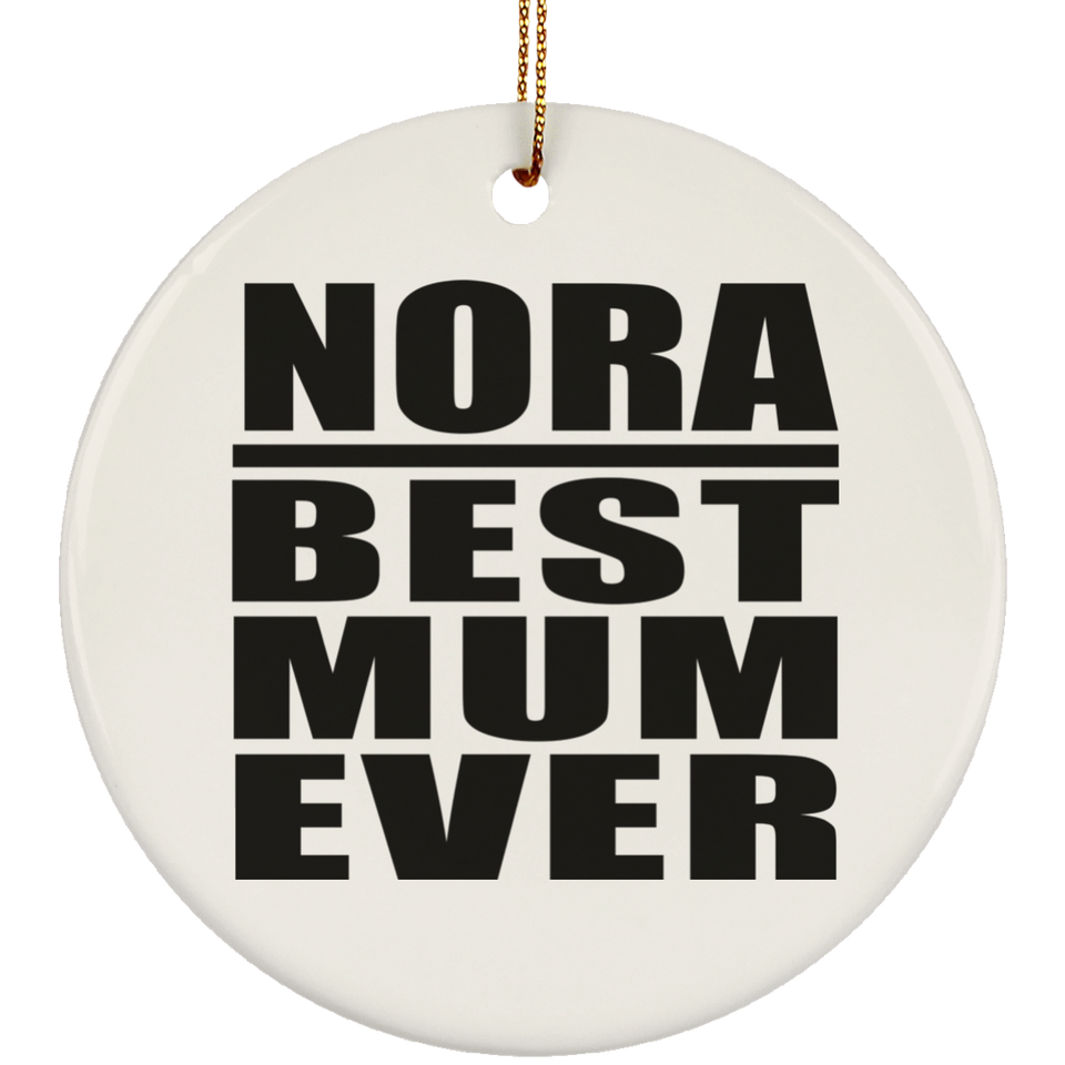Nora Best Mum Ever - Circle Ornament