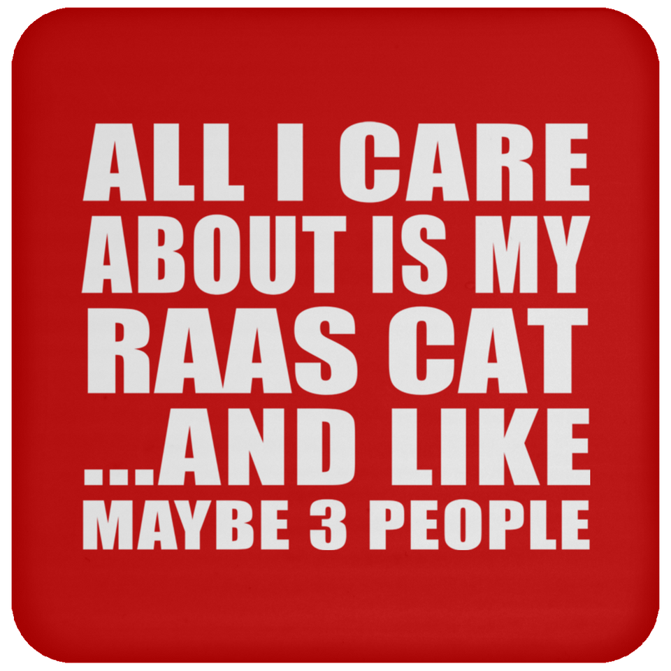 All I Care About Is My Raas Cat - Drink Coaster