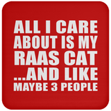 All I Care About Is My Raas Cat - Drink Coaster