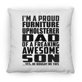 Proud Furniture Upholsterer Dad Of Awesome Son - Throw Pillow