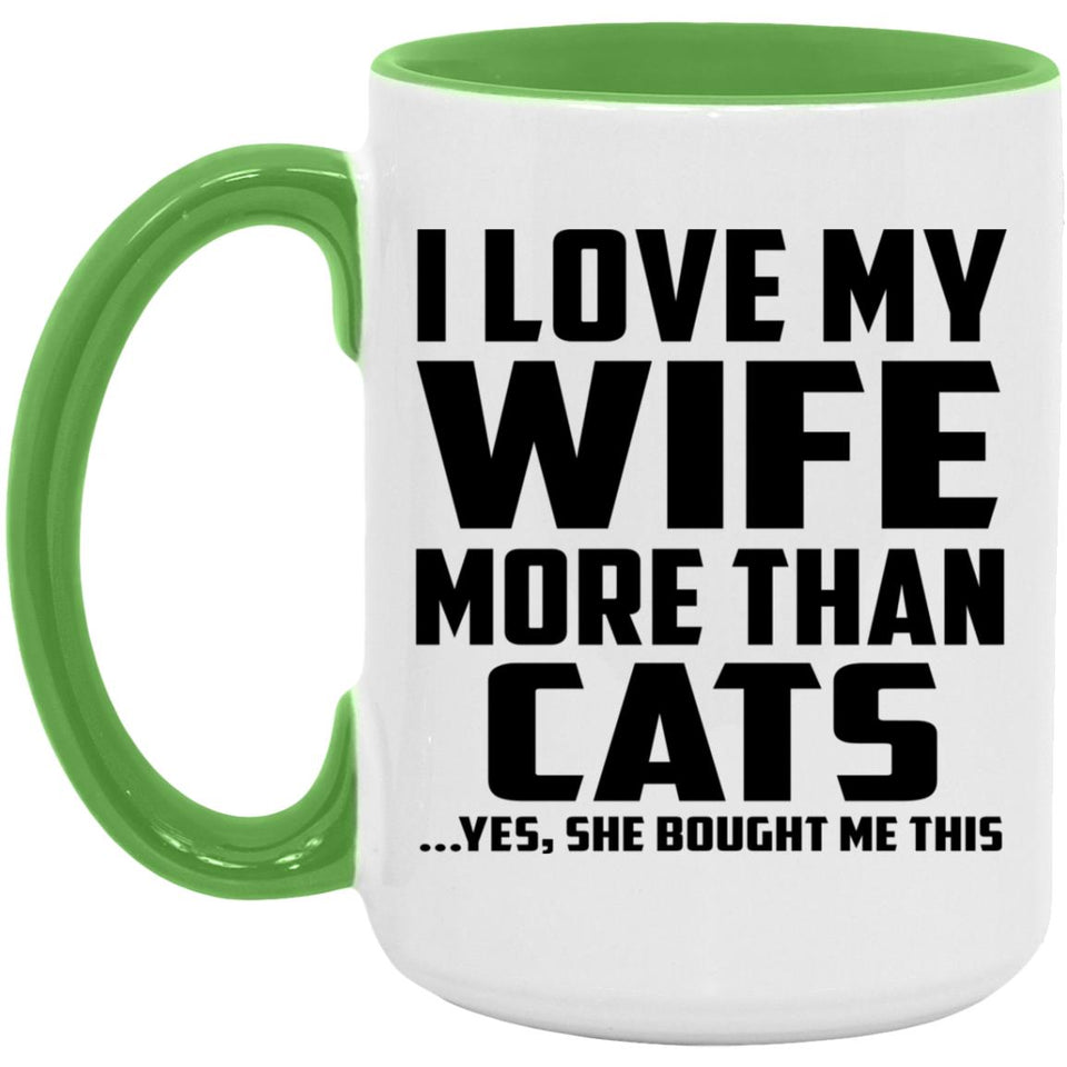 I Love My Wife More Than Cats - 15oz Accent Mug Green