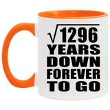 36th Anniversary Square Root of 1296 Years Down Forever To Go - 11oz Accent Mug Orange