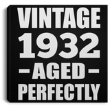 92nd Birthday Vintage 1932 Aged Perfectly - Canvas Square