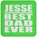 Jesse Best Dad Ever - Drink Coaster