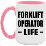 Forklift Operator Life - 15oz Accent Mug Pink