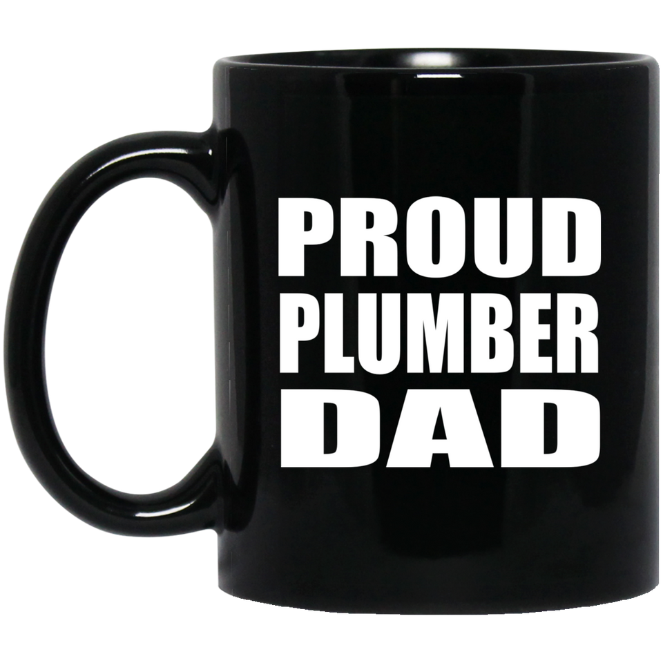 Proud Plumber Dad - 11oz Coffee Mug Black