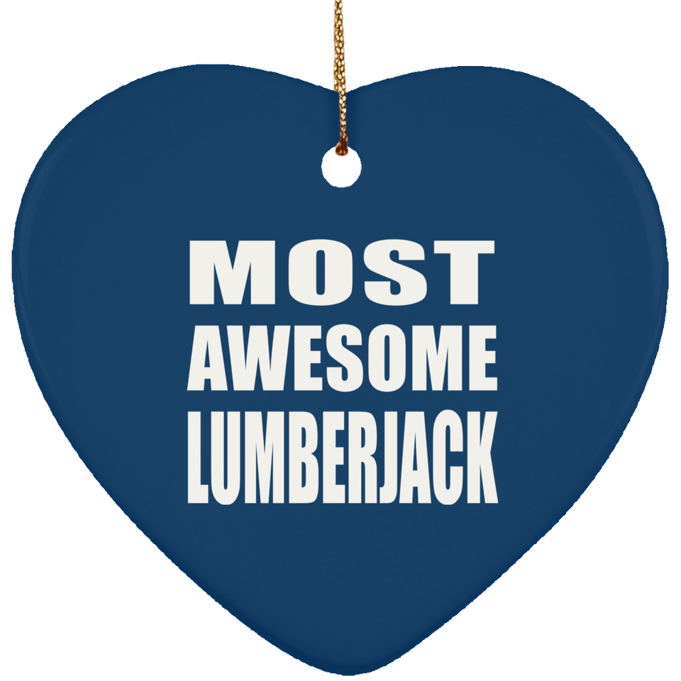 Most Awesome Lumberjack - Heart Ornament