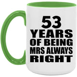 53rd Anniversary 53 Years of Being Mrs Always Right - 15oz Accent Mug Green