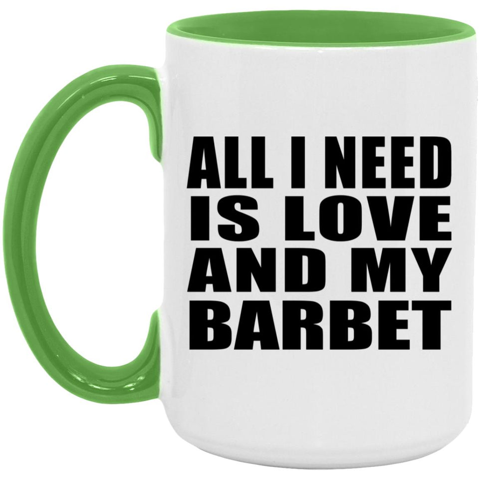 All I Need Is Love And My Barbet - 15oz Accent Mug Green