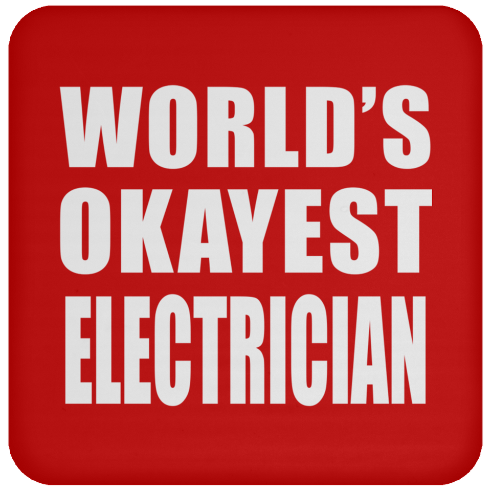 World's Okayest Electrician - Drink Coaster