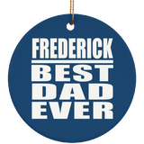 Frederick Best Dad Ever - Circle Ornament