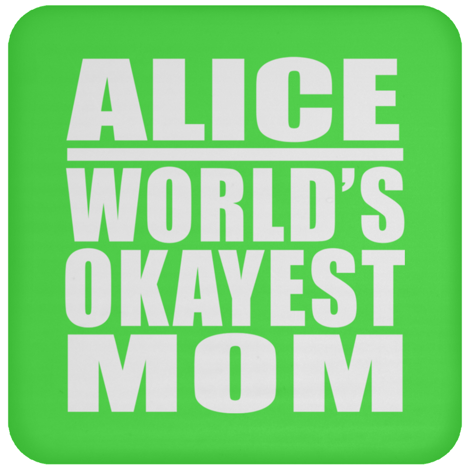 Alice World's Okayest Mom - Drink Coaster