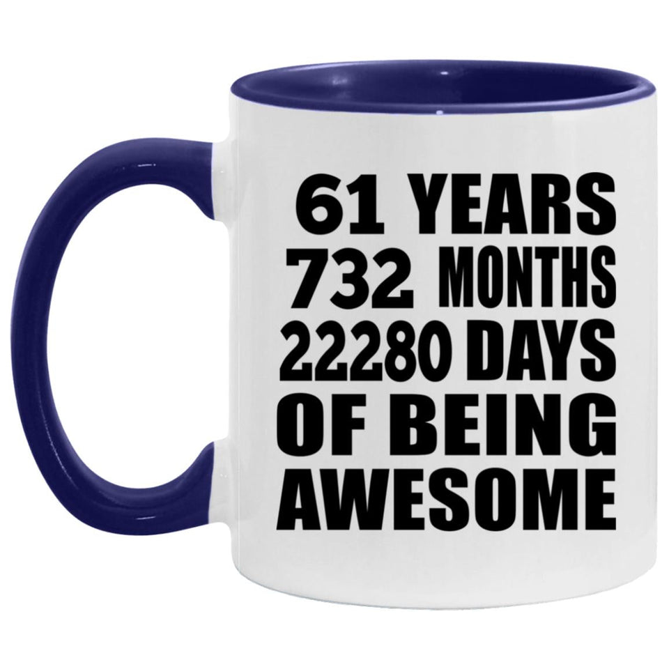 61st Birthday 61 Years 732 Months 22280 Days Of Awesome - 11oz Accent Mug Purple