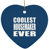 Coolest Housemaker Ever - Heart Ornament