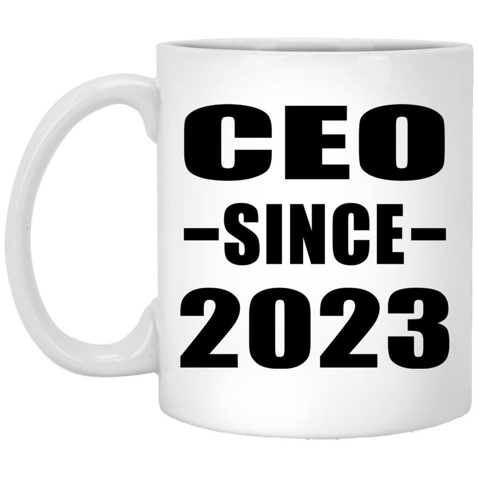 CEO Since 2023 - 11oz Coffee Mug