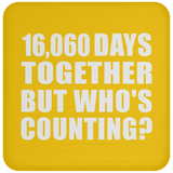 44th Anniversary 16,060 Days Together But Who's Counting - Drink Coaster