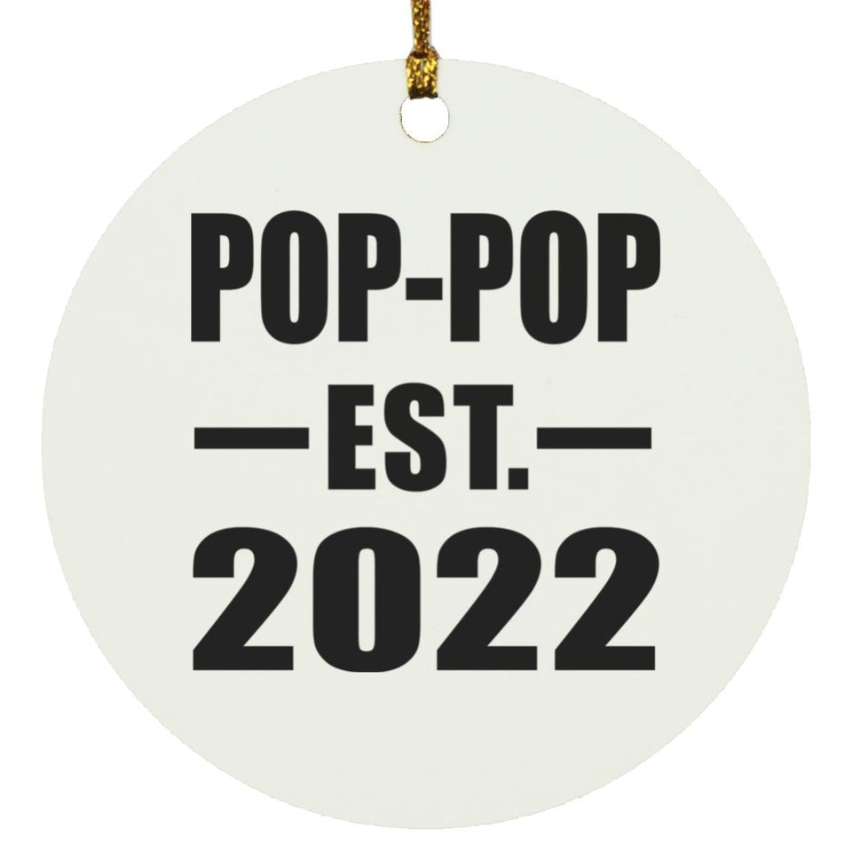 Pop-Pop Established EST. 2022 - Circle Ornament