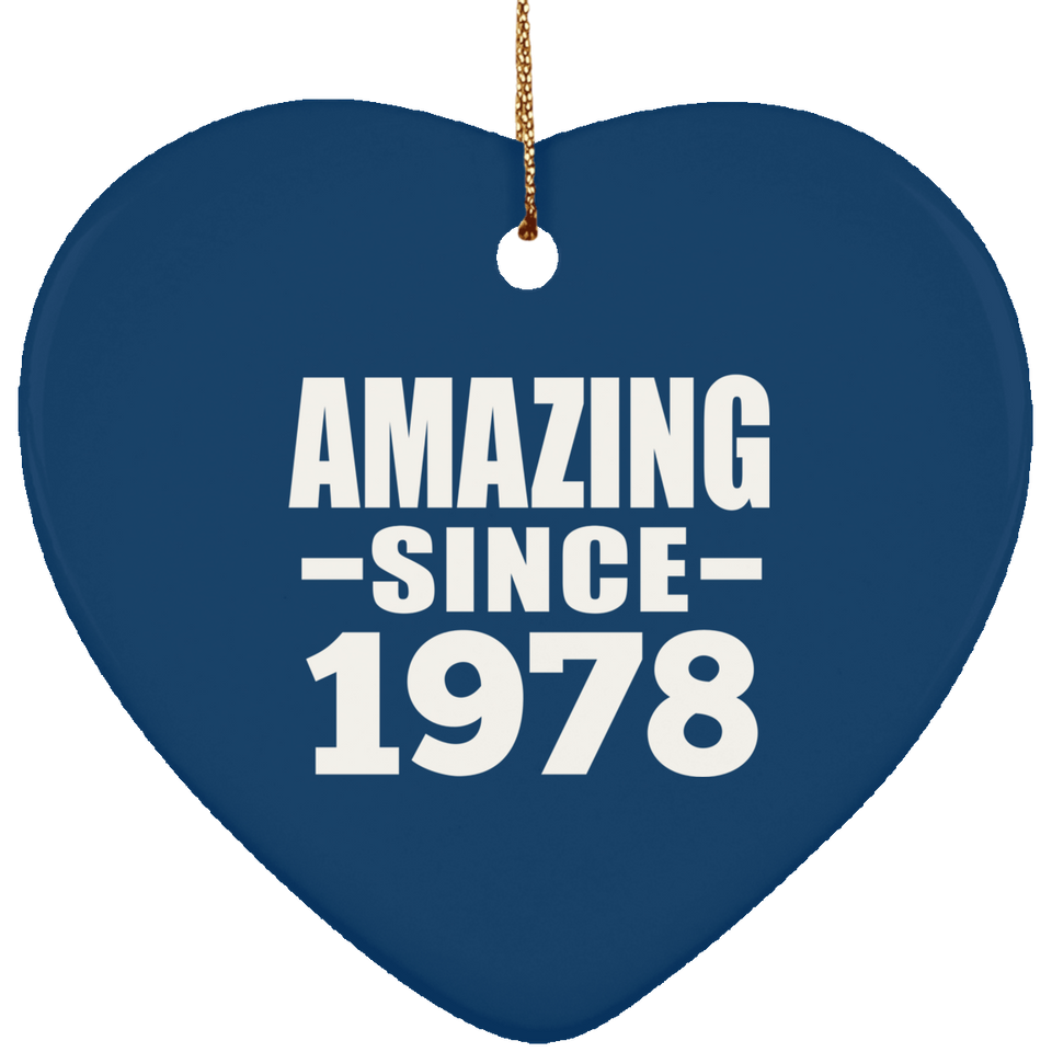 46th Birthday Amazing Since 1978 - Heart Ornament