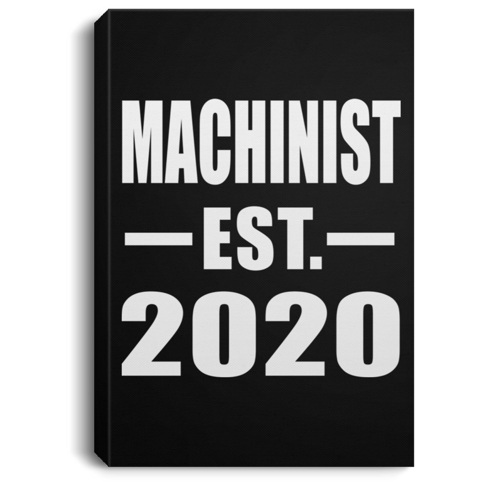 Machinist Established EST. 2020 - Canvas Portrait