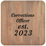 Corrections Officer Established Est. 2023 - Drink Coaster C