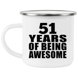 51st Birthday 51 Years Of Being Awesome - 12oz Camping Mug