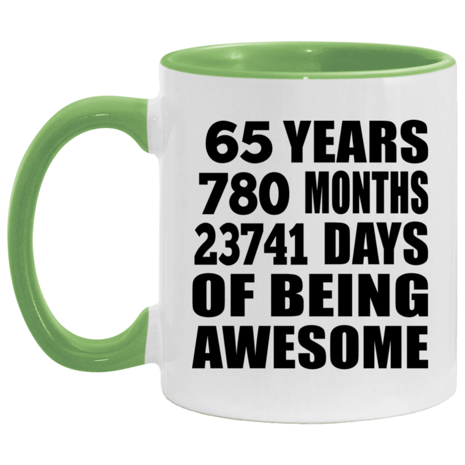 65th Birthday 65 Years 780 Months 23741 Days Of Awesome - 11oz Accent Mug Green