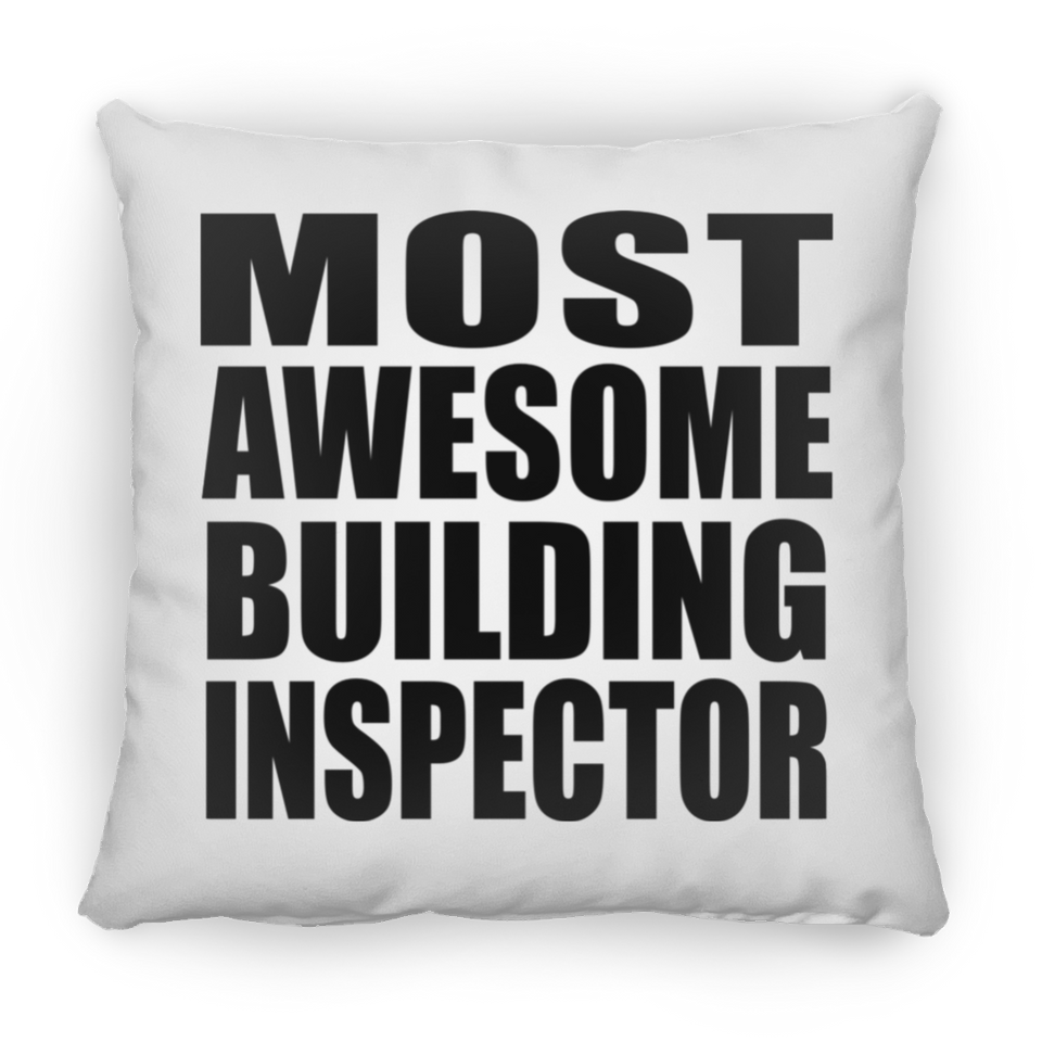 Most Awesome Building Inspector - Throw Pillow