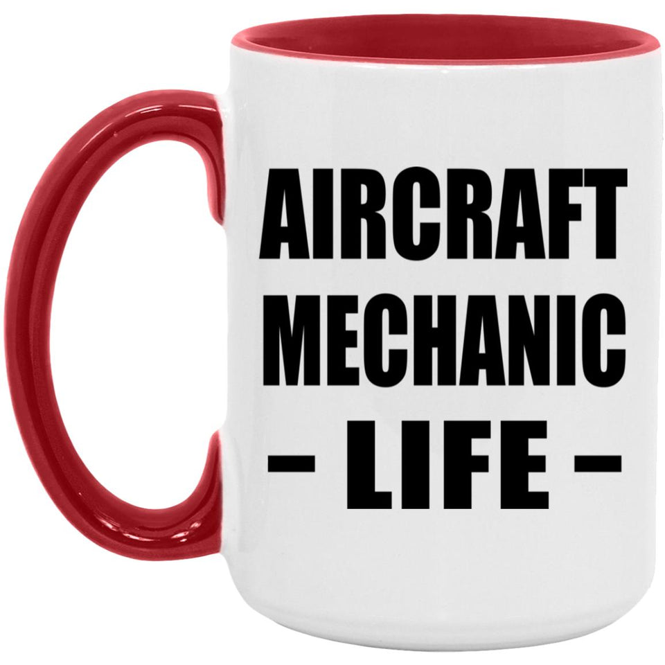 Aircraft Mechanic Life - 15oz Accent Mug Red