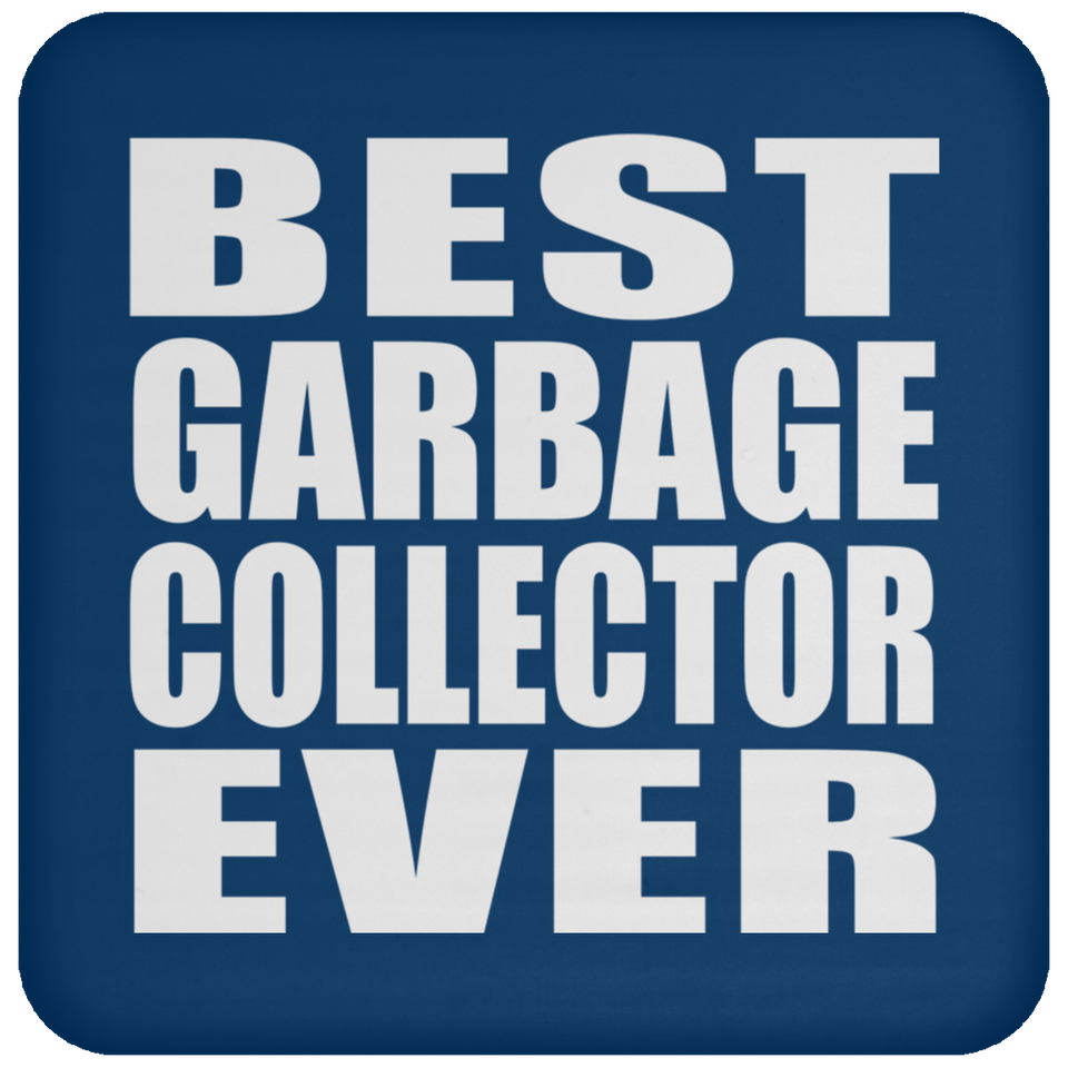 Best Garbage Collector Ever - Drink Coaster
