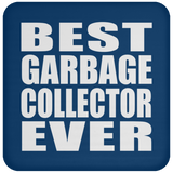 Best Garbage Collector Ever - Drink Coaster