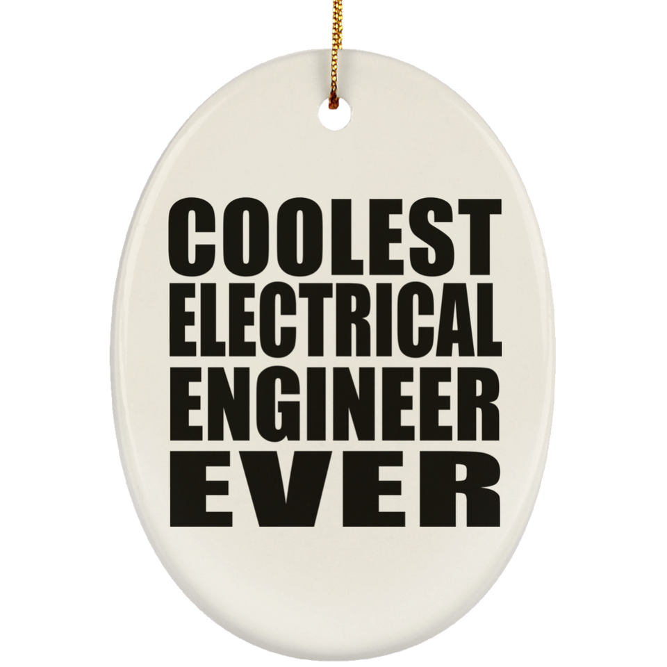 Coolest Electrical Engineer Ever - Oval Ornament