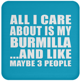 All I Care About Is My Burmilla - Drink Coaster