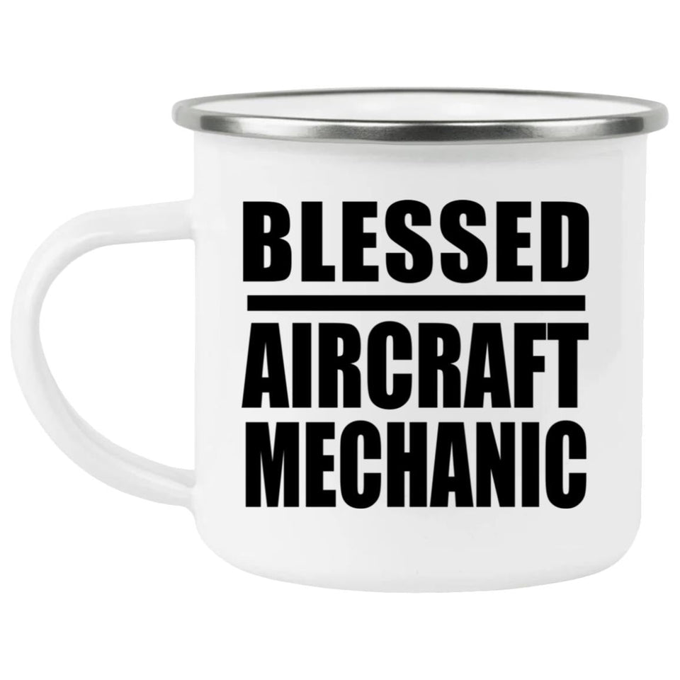 Blessed Aircraft Mechanic - 12oz Camping Mug
