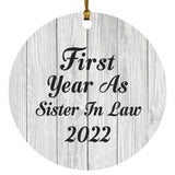 First Year As Sister In Law 2022 - Circle Ornament F