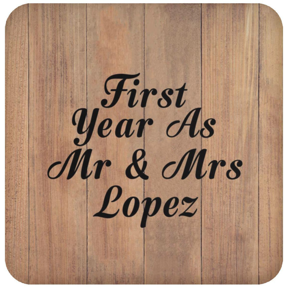 First Year As Mr & Mrs Lopez - Drink Coaster C