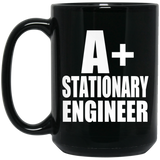 A+ Stationary Engineer - 15oz Coffee Mug Black