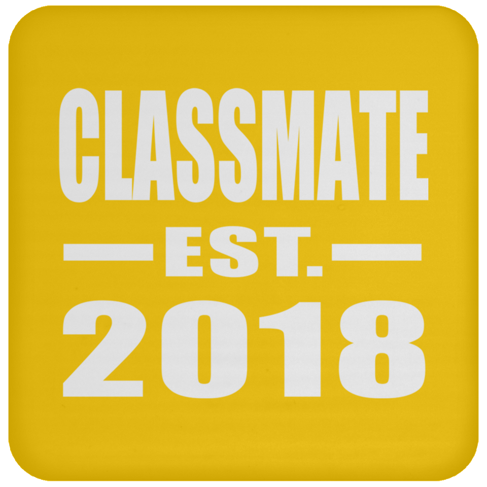 Classmate Est. 2018 - Drink Coaster
