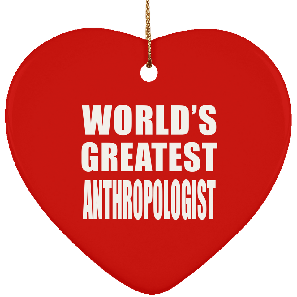 World's Greatest Anthropologist - Heart Ornament