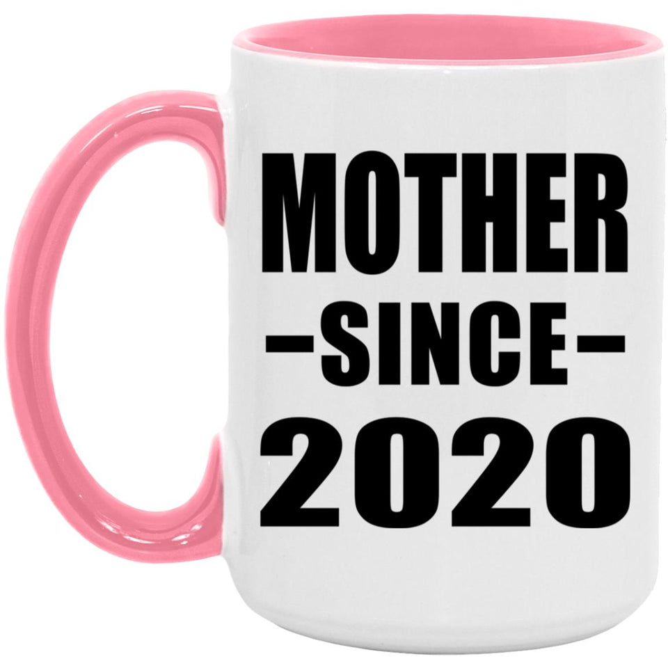 Mother Since 2020 - 15oz Accent Mug Pink