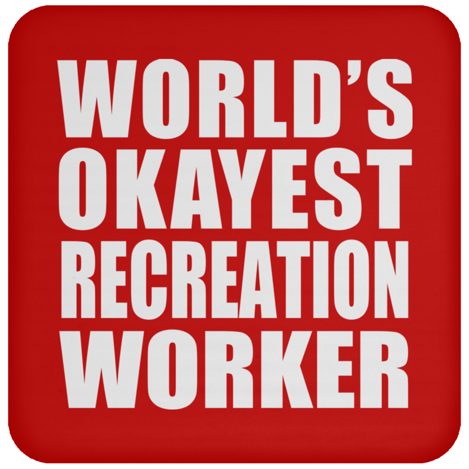World's Okayest Recreation Worker - Drink Coaster