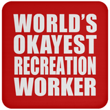 World's Okayest Recreation Worker - Drink Coaster