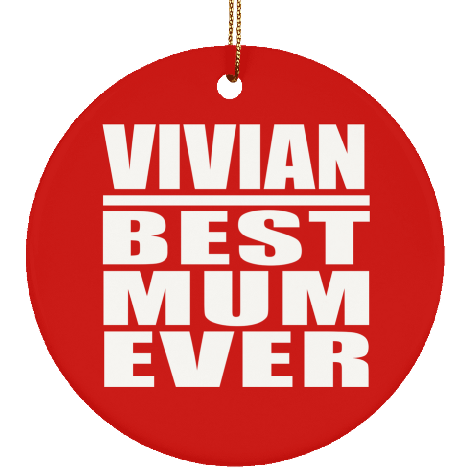 Vivian Best Mum Ever - Circle Ornament