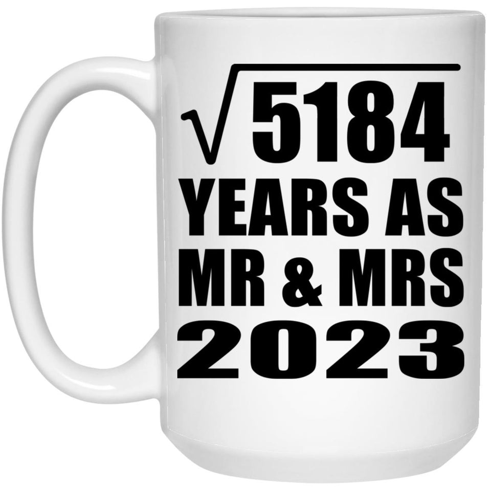 72nd Anniversary Square Root of 5184 Years As Mr & Mrs 2023 - 15oz Coffee Mug