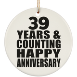 Happy 39th Anniversary 39 Years & Counting - Circle Ornament