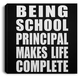 Being School Principal Makes Life Complete - Canvas Square